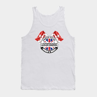 Proud to be Leicestershire Born and Bred Tank Top